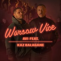 Warsaw Vice @atutowy, Kaz Bałagane, Avi
