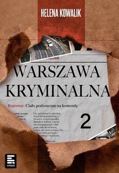 Warszawa Kryminalna 2 - Kowalik Helena