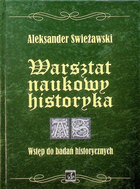 Warsztat naukowy historyka - Swieżawski Aleksander | Książka w Empik