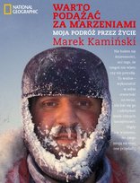 Warto podążać za marzeniami. Moja podróż przez życie Kamiński Marek
