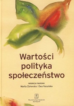 Wartości Polityka Społeczeństwo - Opracowanie zbiorowe