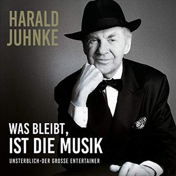 Was bleibt ist die Musik - Juhnke Harald