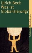 Was ist Globalisierung? - Beck Ulrich