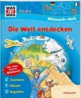 WAS IST WAS Junior Mitmach-Heft Die Welt entdecken - Marti Tatjana