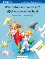 Was ziehen wir heute an? Kinderbuch Deutsch-Spanisch - Bose Susanne