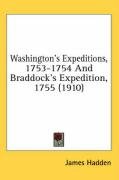 Washington's Expeditions, 1753-1754 and Braddock's Expedition, 1755 (1910) - Hadden James