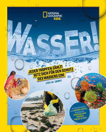 WASSER! Jeder Tropfen zählt! Setz dich für den Schutz des Wassers ein