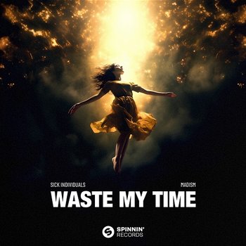 Waste My Time - Sick Individuals & Madism