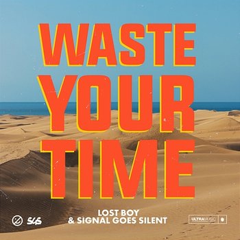 Waste Your Time - Lost Boy x Signal Goes Silent
