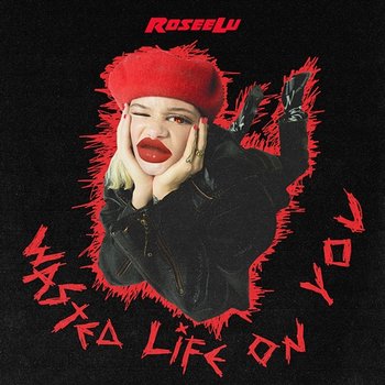 Wasted Life On You - RoseeLu