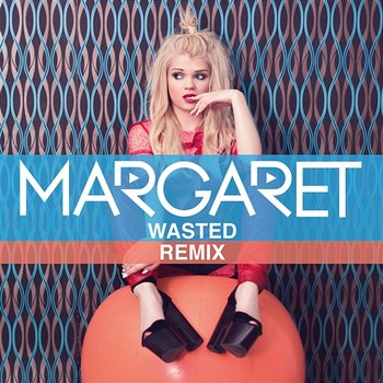 Wasted - Margaret