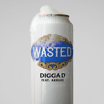Wasted - Digga D, ArrDee