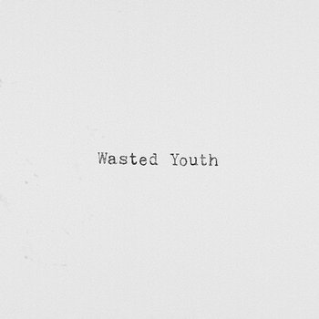Wasted Youth - Sody, Martin Luke Brown