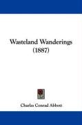 Wasteland Wanderings (1887) - Abbott Charles Conrad