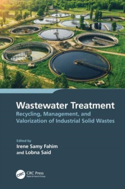 Wastewater Treatment: Recycling, Management, And Valorization Of ...