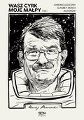 Wasz cyrk, moje małpy. Chronologiczny alfabet moich autorów. Tom 1&nbsp;-&nbsp;Parowski Maciej