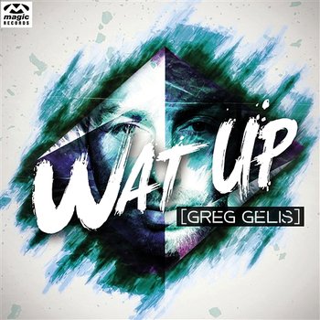 Wat Up - Greg Gelis