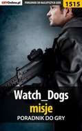 Watch Dogs - misje - poradnik do gry - ebook PDF - Hałas Jacek Stranger