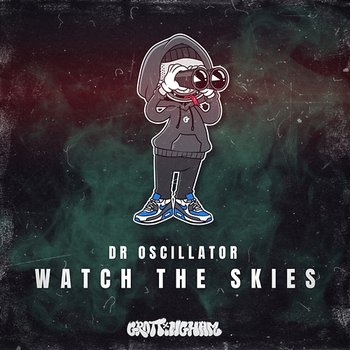 Watch The Skies - Dr.Oscillator