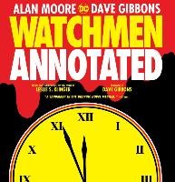 Watchmen The Annotated Edition - Moore Alan