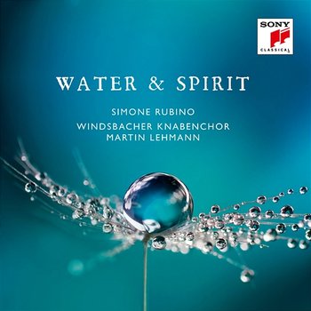 Water & Spirit - Windsbacher Knabenchor