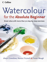 Watercolour for the Absolute Beginner Finmark Sharon, Crawshaw Alwyn, Waugh Trevor