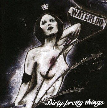 Waterloo to Anywhere - Dirty Pretty Things