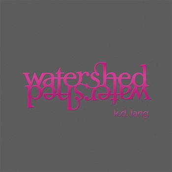 Watershed - k.d. lang