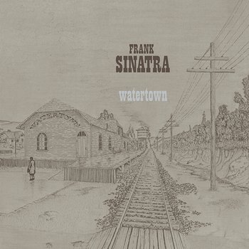 Watertown - Frank Sinatra