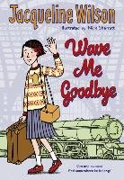 Wave Me Goodbye - Wilson Jacqueline