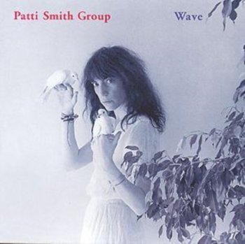 Wave - Patti Smith Group