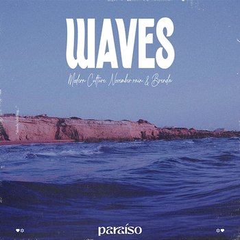 Waves - Modern Culture, november rain. & Brenda