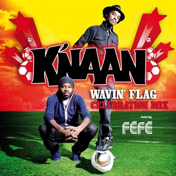 Wavin' Flag - K'NAAN feat. Féfé