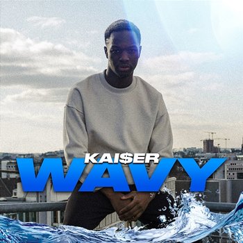 WAVY - KAI$eR