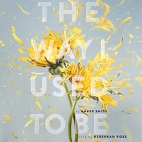 Way I Used to Be - audiobook Smith Amber