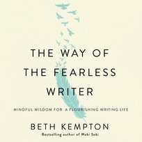 Way of the Fearless Writer - audiobook Kempton Beth