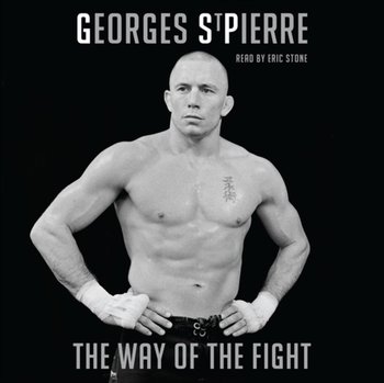 Way of the Fight - St-Pierre Georges