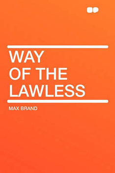 Way of the Lawless - Brand Max