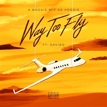 Way Too Fly - A Boogie Wit Da Hoodie