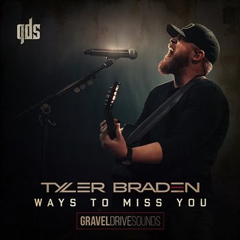 Ways To Miss You - Tyler Braden