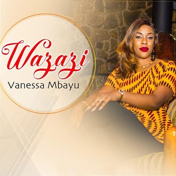 Wazazi - Vanessa Mbayu