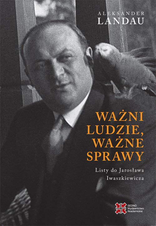 Ważni ludzie, ważne sprawy. Listy do Jarosława Inwaszkiewicza - ebook epub
