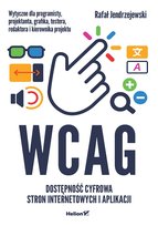 WCAG. Dostępność cyfrowa stron internetowych i aplikacji Jendrzejewski Rafał