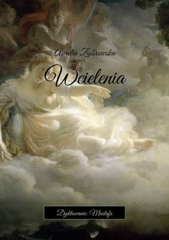 Wcielenia - Ziobrowska Aurelia