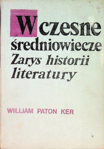 Wczesne średniowiecze. Zarys historii literatury - Opracowanie zbiorowe