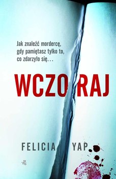 Wczoraj - Yap Felicia