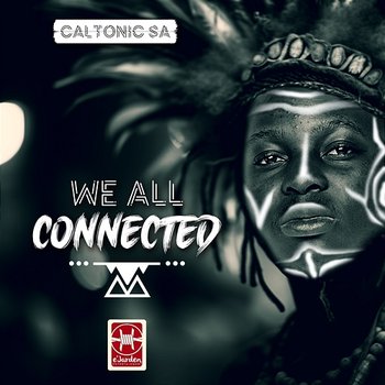 We All Connected - Caltonic SA & Djy Vino feat. B33kay SA, Mazah