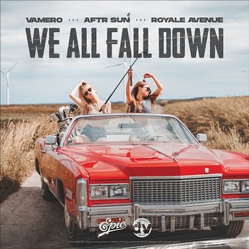 We All Fall Down - VAMERO x AFTR SUN x Royale Avenue