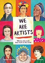 We are Artists: Women who made their mark on the world Herbert Kari