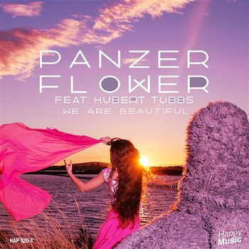 We Are Beautiful - Panzer Flower feat. Hubert Tubbs